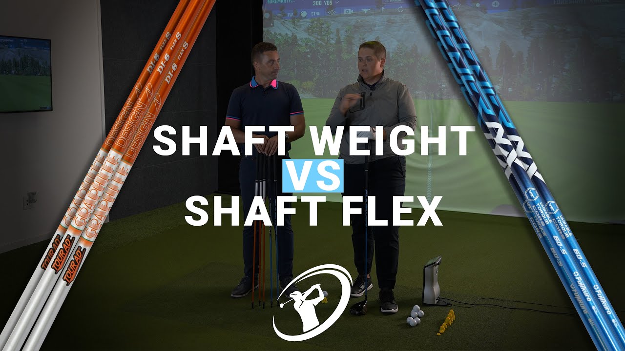 Shaft Weight vs. Shaft Flex // What's really most important in choosing
