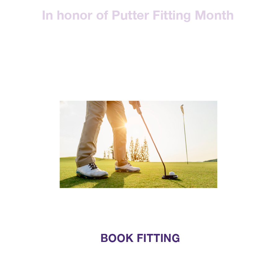 Book Now — $100 off fitting with club purchase*