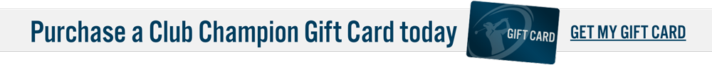 purchase a club champion gift card today