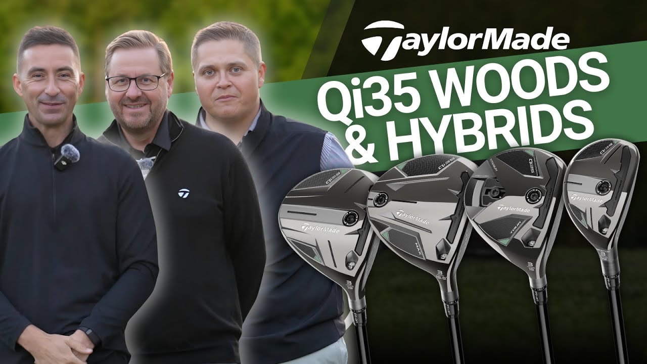 TaylorMade's Qi35 Fairways & Hybrids