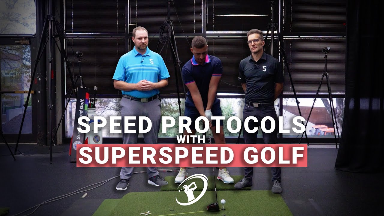 Swing Speed Protocols // Improving Your Speed with SuperSpeed Golf
