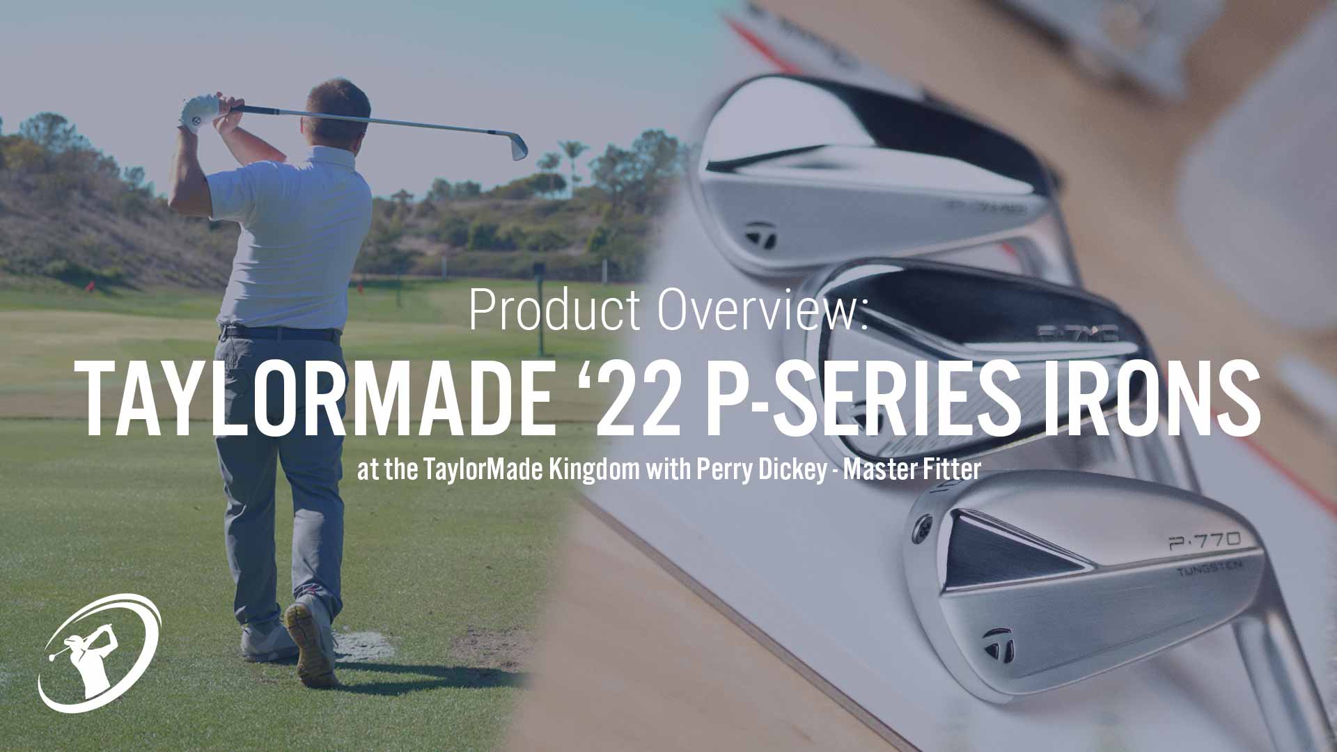 NEW TaylorMade P-SERIES IRONS overview at the TaylorMade Kingdom