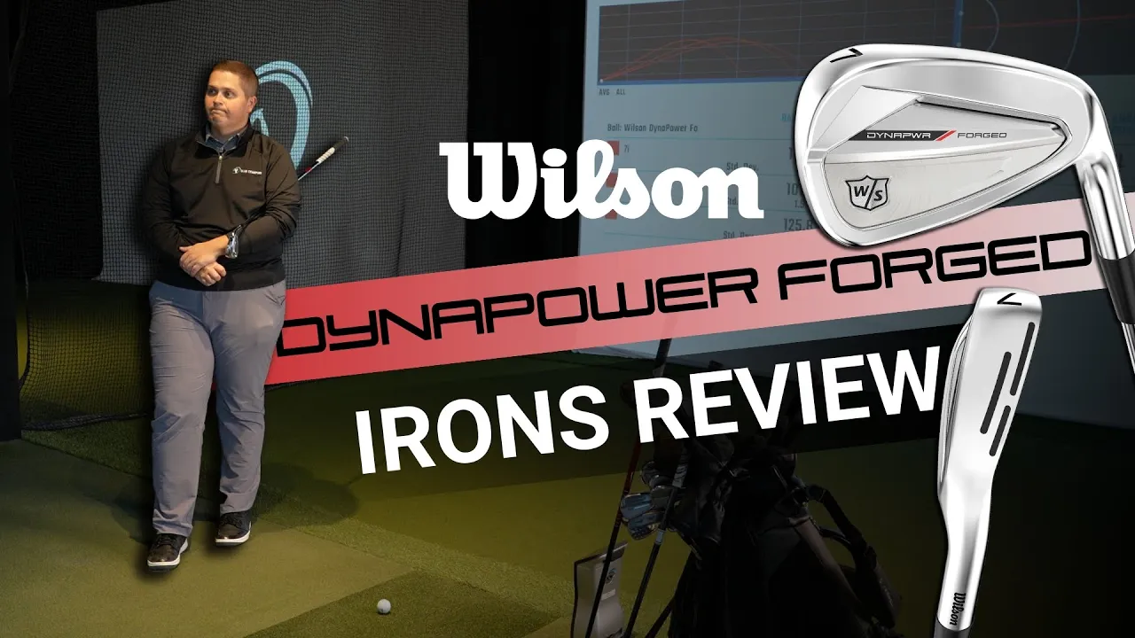 Wilson Dynapower Forged Irons \\ Game Changers?